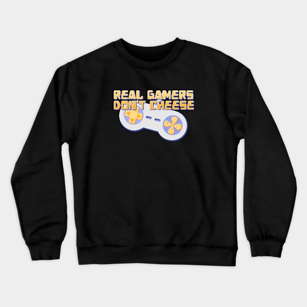 Real Gamers Don't Cheese Crewneck Sweatshirt by Joselo Rocha Art